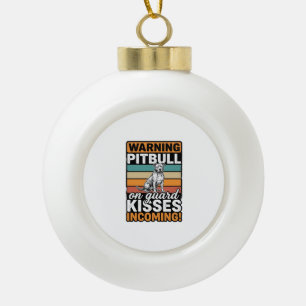 Pitbull Warning Kisses Incoming Vintage Dog Design Ceramic Ball Christmas Ornament