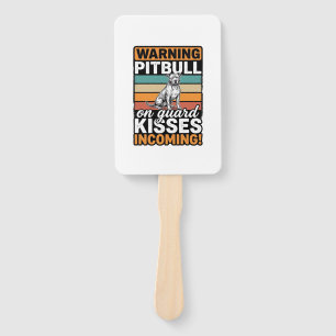 Pitbull Warning Kisses Incoming Vintage Dog Design Hand Fan