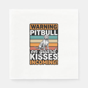 Pitbull Warning Kisses Incoming Vintage Dog Design Napkins