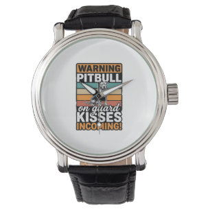 Pitbull Warning Kisses Incoming Vintage Dog Design Watch