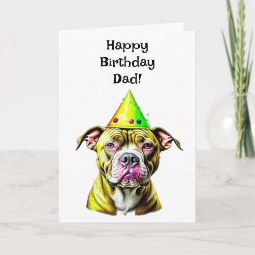 Pitbull with Birthday Hat  Dads Birthday Card