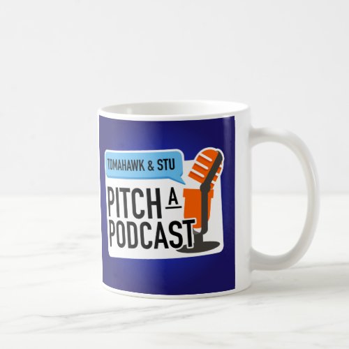 Pitch a Podcast Mug