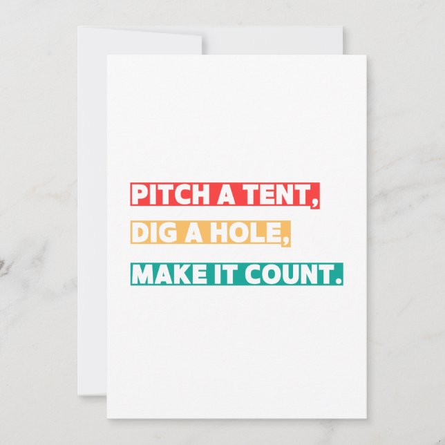 Pitch a Tent, Dig a Hole, Make It Count – Camping  Holiday Card (Front)
