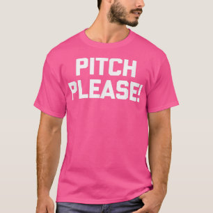 Pitch Pleasefunny musician singing music singer T-Shirt