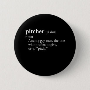 PITCHER (definition) Pinback Button