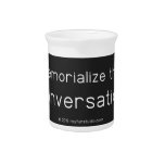 Memorialize that 
 conversation  Pitchers