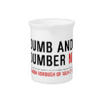 DUMB AND DUMBER  Pitchers