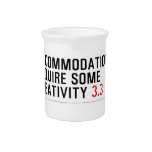 Accommodations require some creativity  Pitchers