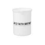 Keep calm is Faith birthday w1  Pitchers