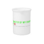 I am the master of my own universe! Street 34  Pitchers