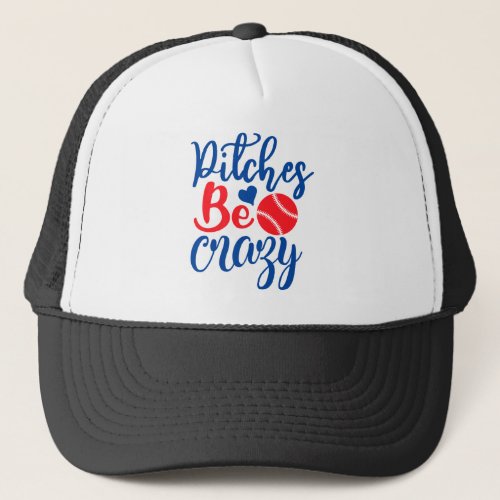 Pitches Be Crazy Trucker Hat