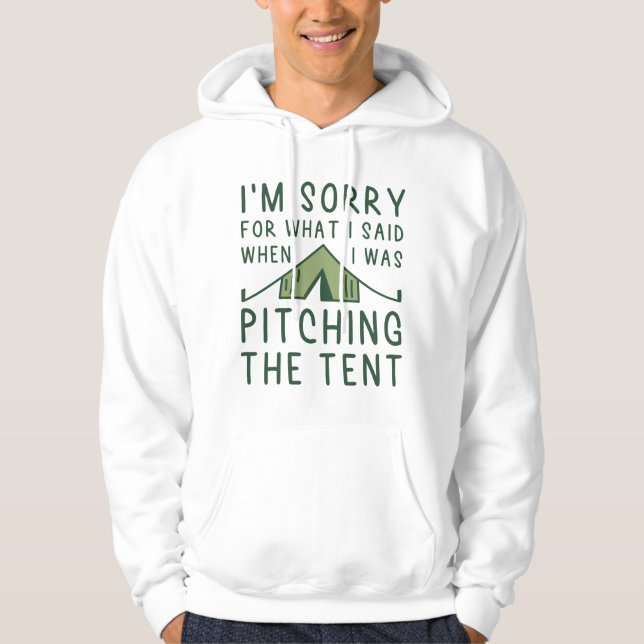Pitching The Tent Hoodie (Front)