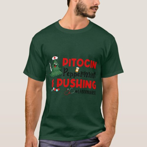 Pitocin Peppermint Pushing Labor Nurse Christmas o T_Shirt