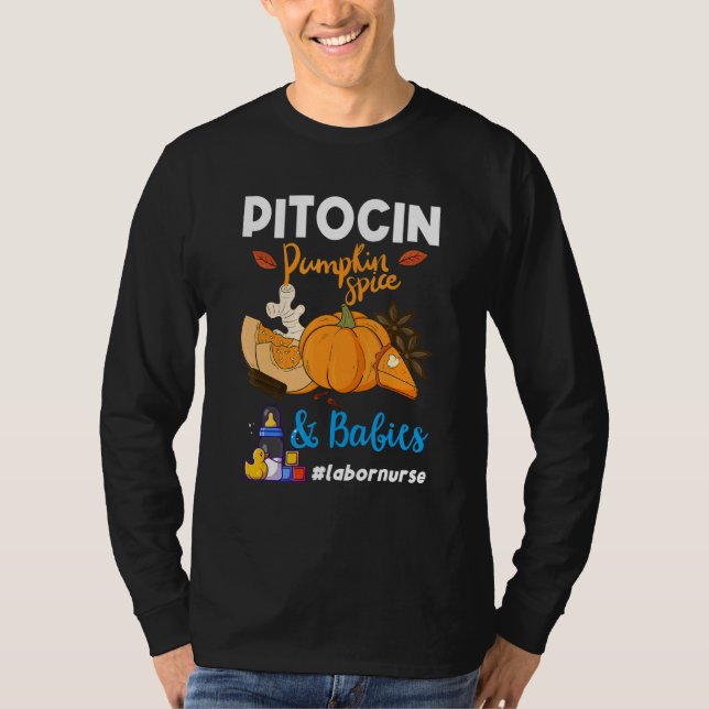 Pitocin Pumpkin Spice & Babies OB RN Delivery Labo T-Shirt (Front)