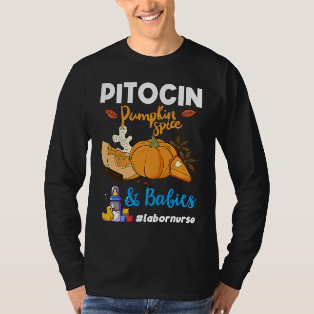 Pitocin Pumpkin Spice & Babies OB RN Delivery Labo T-Shirt (Front)