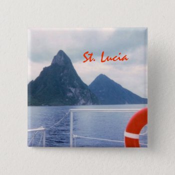 Pitons From The Sea Button by h2oWater at Zazzle