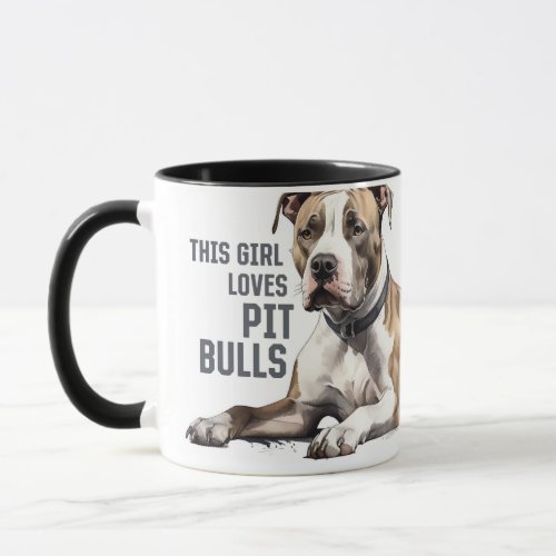 Pitt Bull Mug _ This Girl Loves Pit Bulls