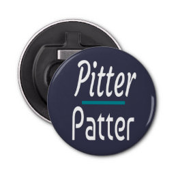 Pitter Patter, Funny Humor Novelty Gift Bottle Opener