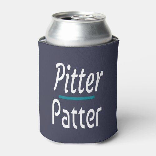 Pitter Patter Funny Humor Novelty Gift Can Cooler