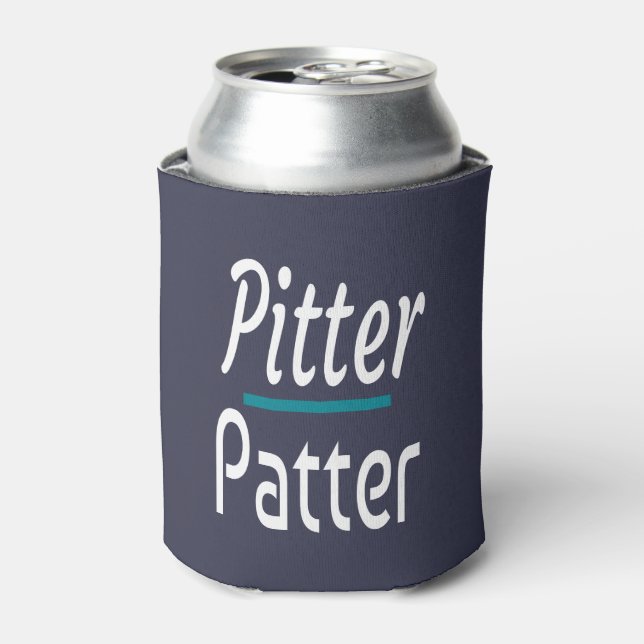 Pitter Patter, Funny Humor Novelty Gift Can Cooler (Can Front)