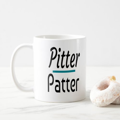 Pitter Patter Funny Humor Novelty Gift Coffee Mug