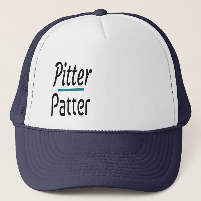 Pitter Patter, Funny Humor Novelty Gift Trucker Hat (Front)