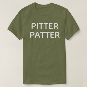 PITTER PATTER T-Shirt