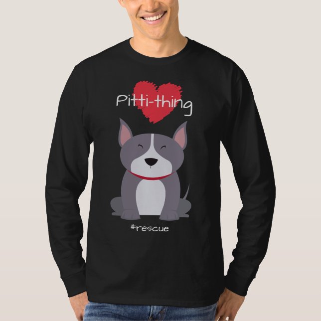 Pitti Thing Love Pit Bull Mix Rescue Dog Lover Rel T-Shirt (Front)