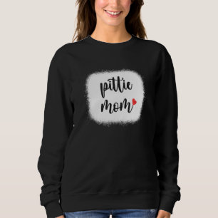 Pittie Dog Mom Womens Pitbull Sweatshirt