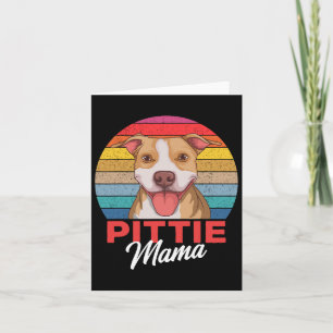 Pittie Mama Pitbull Dog Mom Card