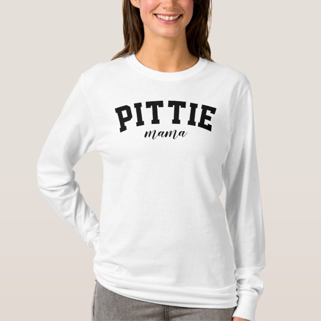 Pittie Mama Pitbull Dog University Funny College T-Shirt