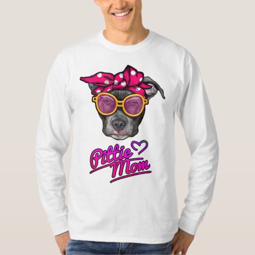 Pittie Mom Funny mothers day Gift for Pitbull Dog T_Shirt