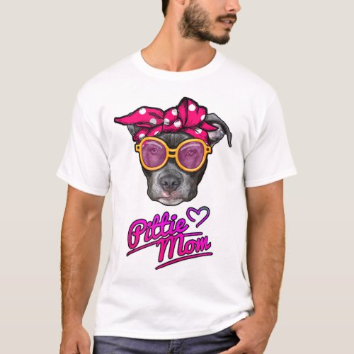 Pittie Mom Funny Mothers day Gift for Pitbull Dog T_Shirt