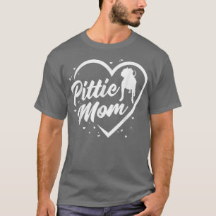 Pittie Mom, Ladies Dog Grandma, Best Dog Mom Ever  T-Shirt