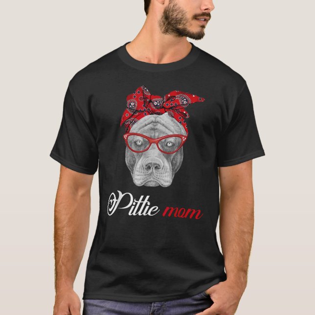 Pittie Mom Pitbull Dog Lovers For Mom Mothers Day T-Shirt (Front)