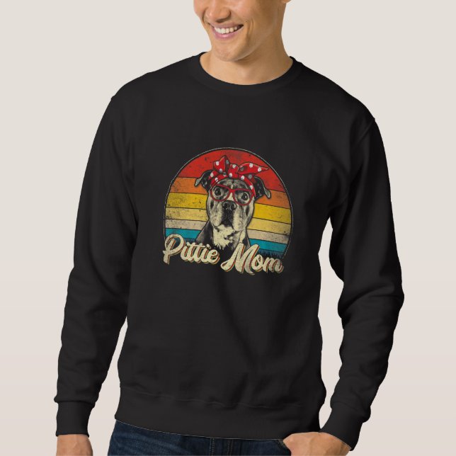 Pittie Mom Pitbull Dog  Mothers Day  For Women Sweatshirt (Front)