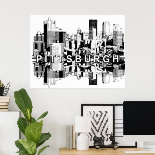 Pittsburgh Pennsylvania in black and white Poster