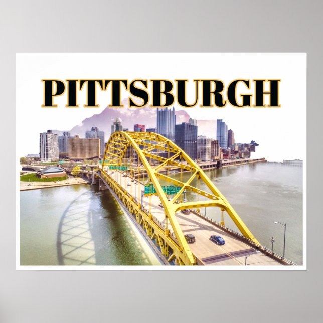 Pittsburgh skyline and Fort Pitt Bridge Poster (Front)
