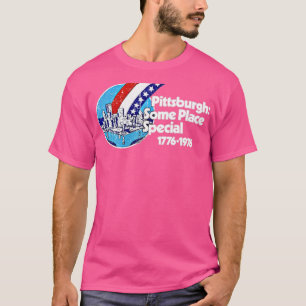 Pittsburgh - Some Place Special T-Shirt