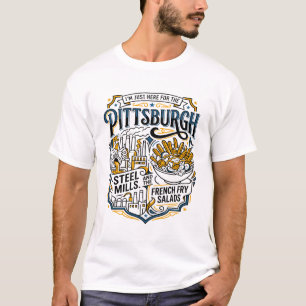 Pittsburgh Steel Mills And French Fry Salads T-Shirt