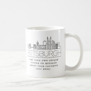 Pittsburgh Stylized Skyline | Custom Slogan Coffee Mug