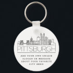 Pittsburgh Stylized Skyline | Custom Slogan Keychain<br><div class="desc">A unique key chain representing the beautiful city of Pittsburgh,  Pennsylvania.  
This keychain features a stylized illustration of the city's unique skyline with its name underneath.
Underneath the city name is a spot for your unique slogan or statement about your favorite city.</div>