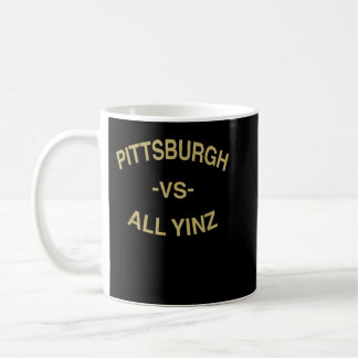 Pittsburgh vs. All Yinz City Pride for Pittsburgh Coffee Mug