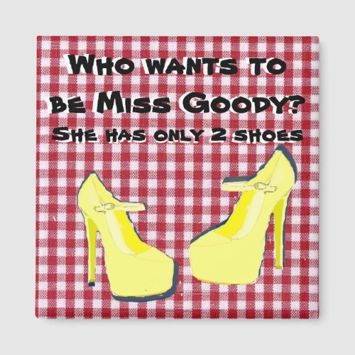 Pity Party Shoe Diva Attitude Magnet