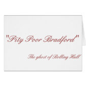 Pity Poor Bradford Card (Front Horizontal)