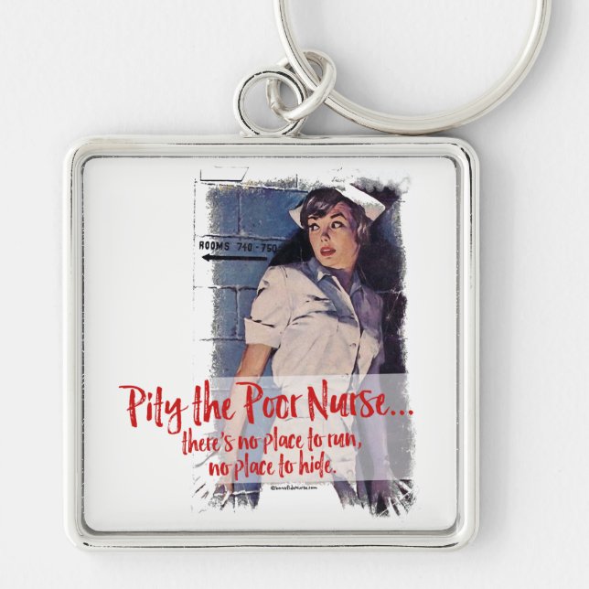 Pity the Poor Nurse Keychain (Front)