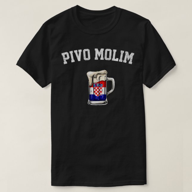 pivo molim croatian beer please croatia  T-Shirt (Design Front)
