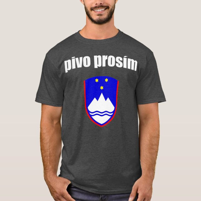 Pivo Prosim Beer Please In Slovenian  Slovenia T-Shirt (Front)