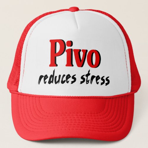 Pivo reduces stress trucker hat