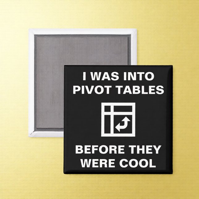 Pivot Tables Accounting Office Humor Magnet (Creator Uploaded)